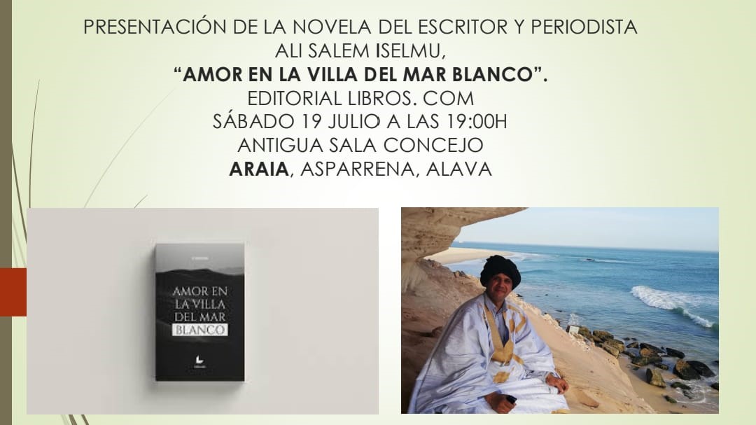 novela " Amor en la villa del mar Blanco" del escritor saharaui, Ali Salem Iselmu novela " Amor en la villa del mar Blanco" del escritor saharaui, Ali Salem Iselmu
